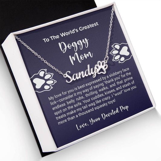 World's Greatest Doggy Mom - More Than Charms - Name Paw Necklace ShineOn Fulfillment